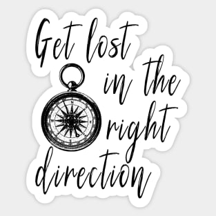 Get Lost in the Right Direction Traveler Sticker